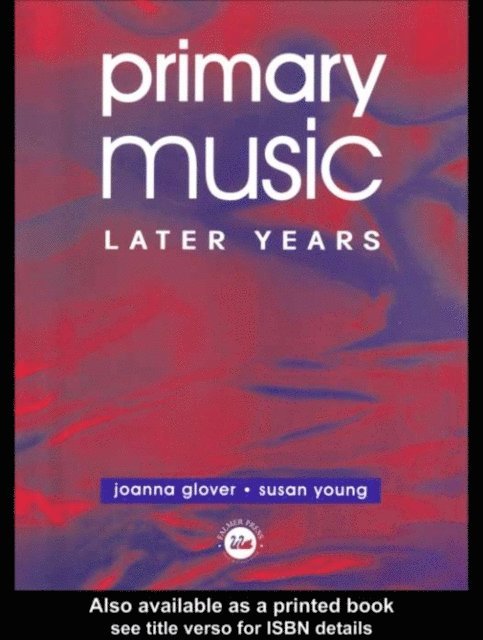 Susan Young, Ms Susan Young, Jo Glover - Primary Music: Later Years, E-bok