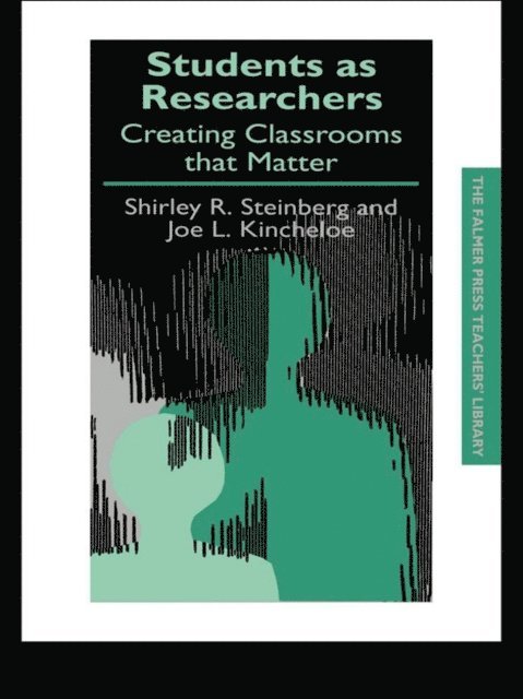 Shirley Steinberg, Joe Kincheloe - Students as Researchers, E-bok