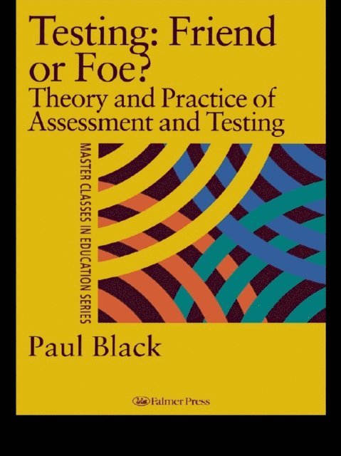 Paul Black - Testing: Friend or Foe?, E-bok