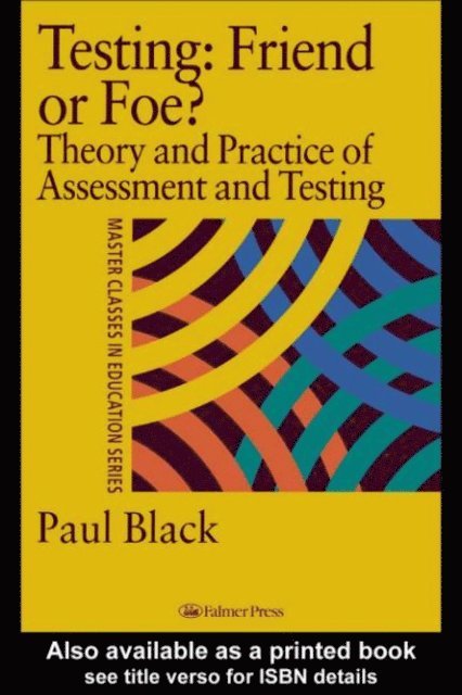 Paul Black - Testing: Friend or Foe?, E-bok