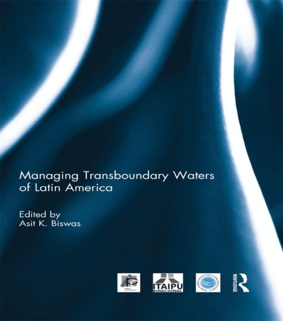 Asit Biswas - Managing Transboundary Waters of Latin America, E-bok