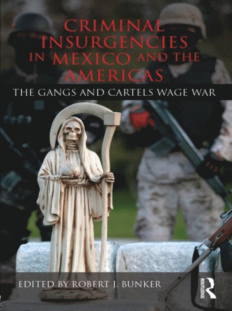Robert Bunker - Criminal Insurgencies in Mexico and the Americas, E-bok
