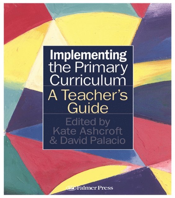 David Palacio, Kate Ashcroft - Implementing the Primary Curriculum, E-bok