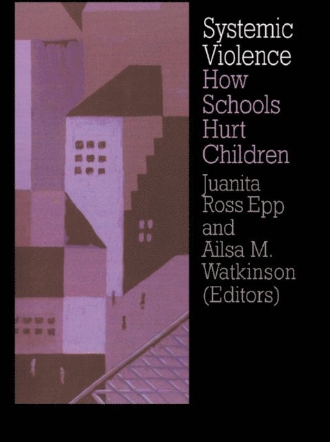 Ailsa M. Watkinson, Juanita Ross Epp - Systemic Violence, E-bok