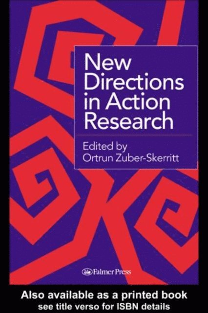 Ortrun Zuber-Skerritt - New Directions in Action Research, E-bok
