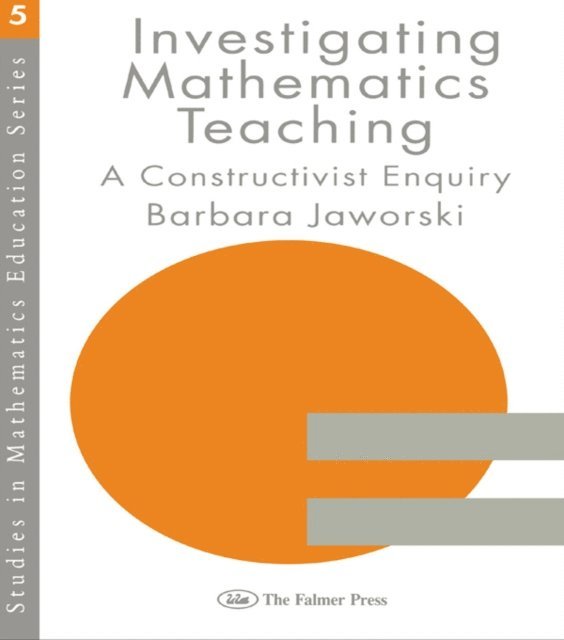 Barbara Jaworski - Investigating Mathematics Teaching, E-bok