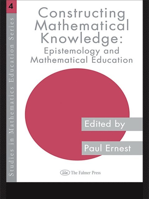 Paul Ernest - Constructing Mathematical Knowledge, E-bok