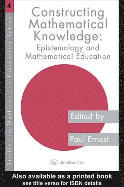 Paul Ernest - Constructing Mathematical Knowledge, E-bok