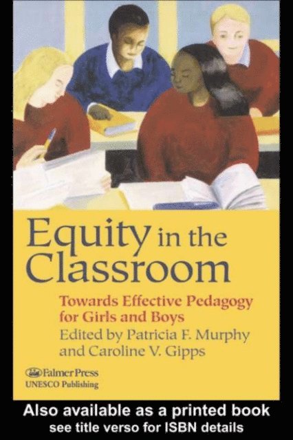 Caroline V. Gipps, Patricia F. Murphy - Equity in the Classroom, E-bok