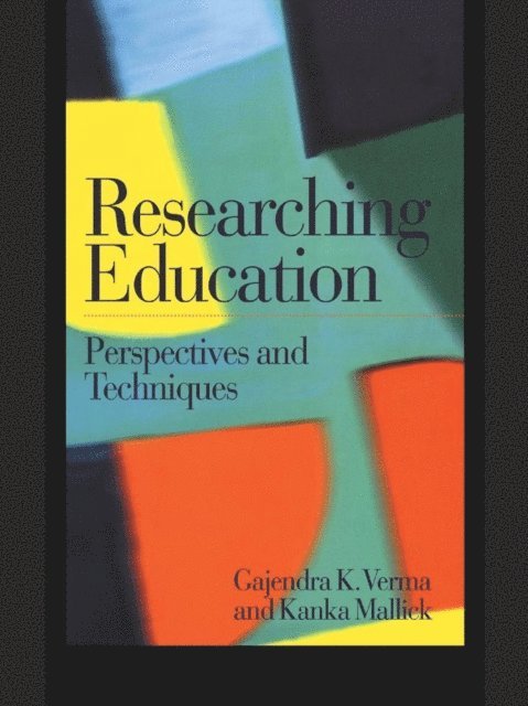 Gajendra Verma, Kanka Mallick - Researching Education, E-bok