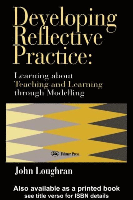 J. John Loughran - Developing Reflective Practice, E-bok