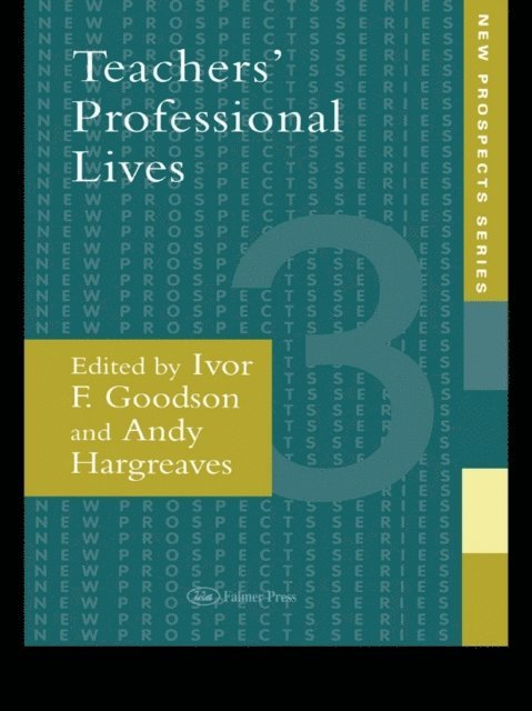 Ivor F. Goodson - Teachers' Professional Lives, E-bok