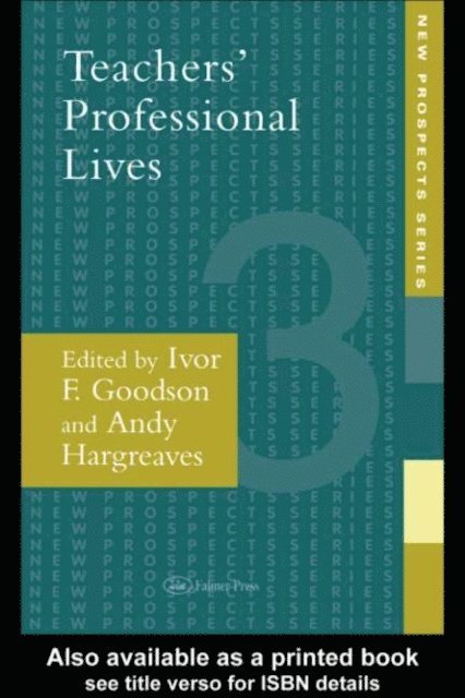 Ivor F. Goodson - Teachers' Professional Lives, E-bok