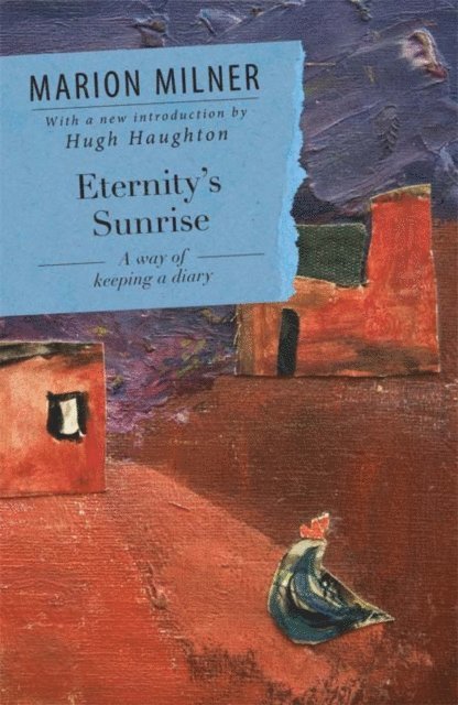Marion Milner - Eternity's Sunrise, E-bok