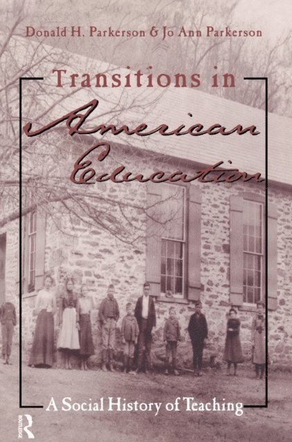 Jo Ann Pakerson, Donald Parkerson - Transitions in American Education, E-bok