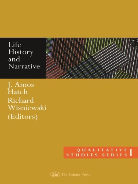 Richard Wisniewski, J. Amos Hatch - Life History and Narrative, E-bok