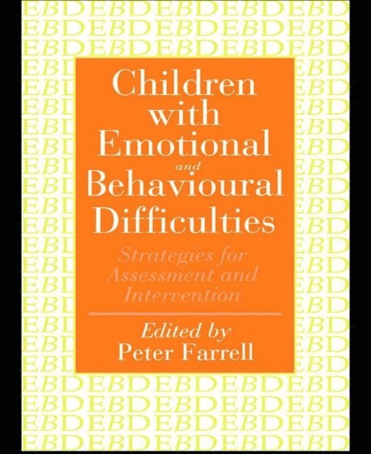 Peter Farrell - Children With Emotional And Behavioural Difficulties, E-bok