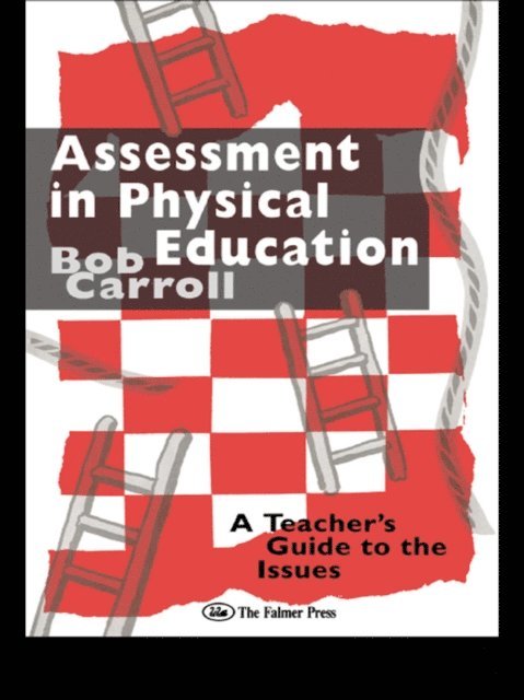 Bob Carroll - Assessment in Physical Education, E-bok
