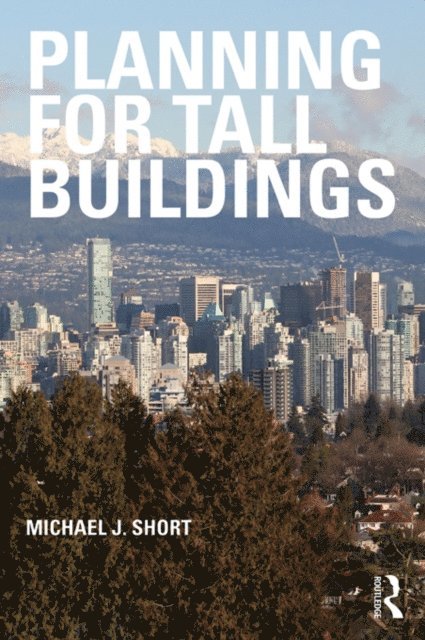 Michael Short - Planning for Tall Buildings, E-bok