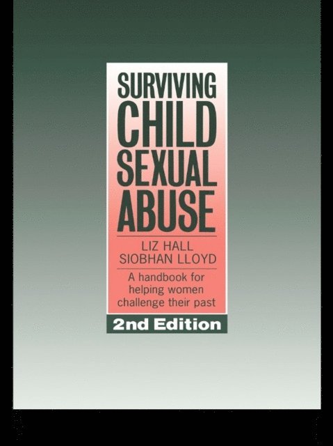 Siobhan Lloyd, Liz Hall - Surviving Child Sexual Abuse, E-bok