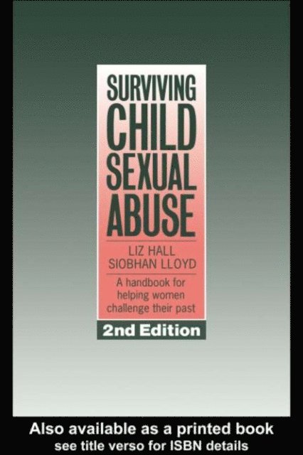 Siobhan Lloyd, Liz Hall - Surviving Child Sexual Abuse, E-bok