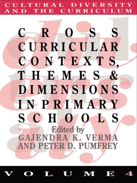 Gajendra K. Verma - Cross Curricular Contexts, Themes And Dimensions In Primary Schools, E-bok