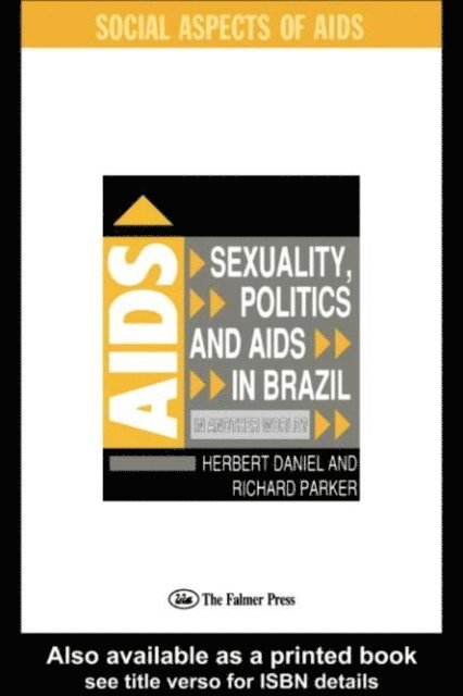Richard Parker, Herbet Daniel - Sexuality, Politics and AIDS in Brazil, E-bok