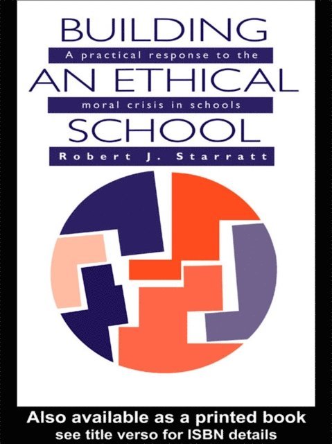 Robert J. Starratt - Building An Ethical School, E-bok