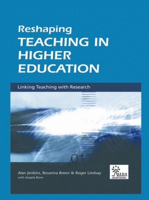 Roger Lindsay, Alan Jenkins, Angela Brew, Rosanna Breen - Reshaping Teaching in Higher Education, E-bok