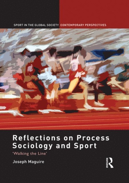 Joseph Maguire - Reflections on Process Sociology and Sport, E-bok