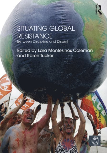 Karen Tucker, Lara Montesinos Coleman - Situating Global Resistance, E-bok