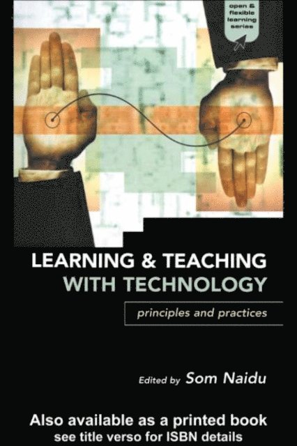 Som Naidu - Learning and Teaching with Technology, E-bok