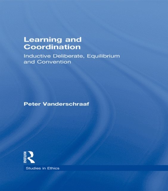 Peter Vanderschraaf - Learning and Coordination, E-bok