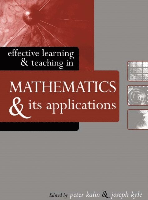 Joseph Kyle, Peter Kahn - Effective Learning and Teaching in Mathematics and Its Applications, E-bok