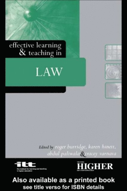 Tracey Varnava, Abdul Paliwala, Karen Hinett, Roger Burridge - Effective Learning and Teaching in Law, E-bok