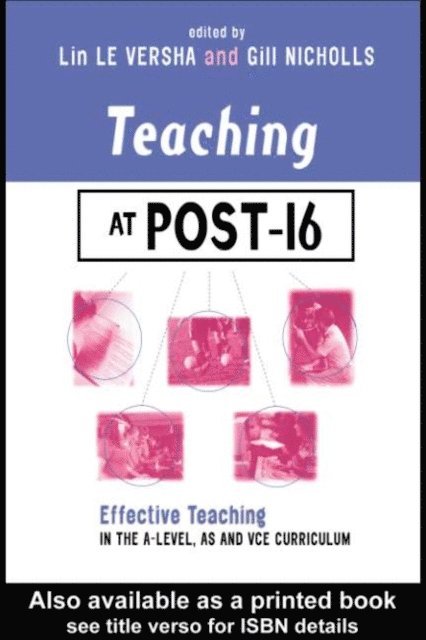 Gill Nicholls, Lin Le Versha - Teaching at Post-16, E-bok