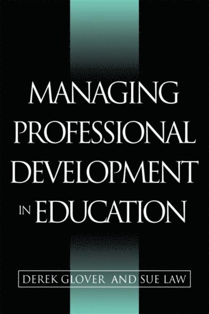Sue Law, Derek Glover - Managing Professional Development in Education, E-bok