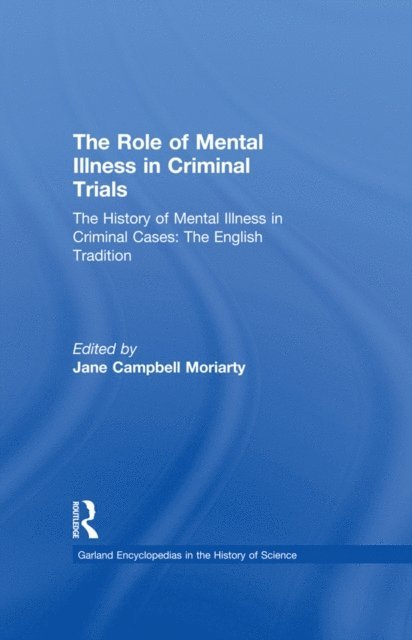 Jane Moriarty - History of Mental Illness in Criminal Cases: The English Tradition, E-bok