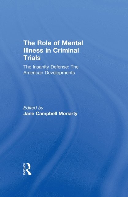Jane Moriarty - Insanity Defense: American Developments, E-bok