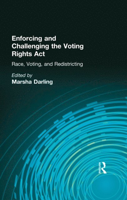Marsha Darling - Enforcing and Challenging the Voting Rights Act, E-bok
