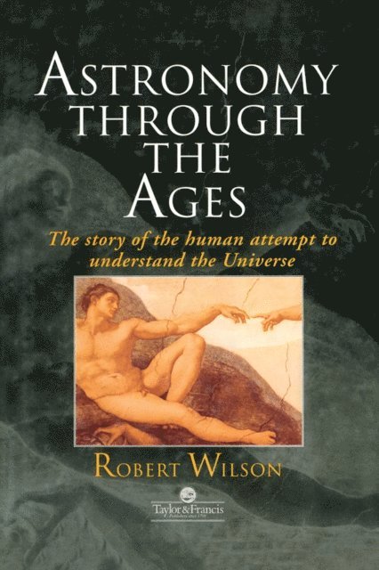 Sir Robert Wilson - Astronomy Through the Ages, E-bok