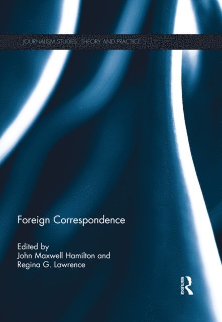 Regina G. Lawrence, John Hamilton - Foreign Correspondence, E-bok
