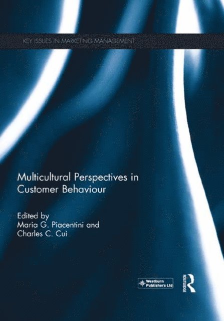 Charles Cui, Maria Piacentini - Multicultural Perspectives in Customer Behaviour, E-bok