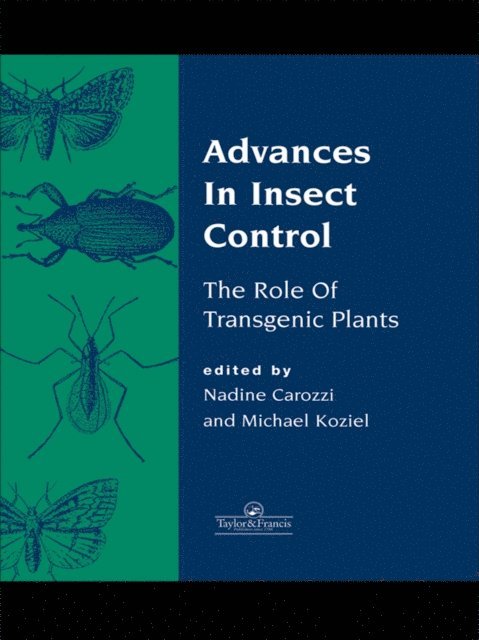 Michael Koziel, Nadine B Carozzi - Advances In Insect Control, E-bok. Tillgänglighet: Lägg i varukorg