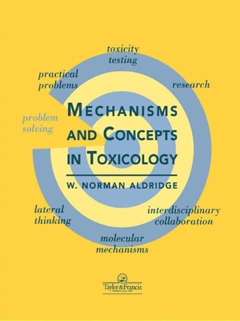 W. Norman Aldridge - Mechanisms and Concepts in Toxicology, E-bok