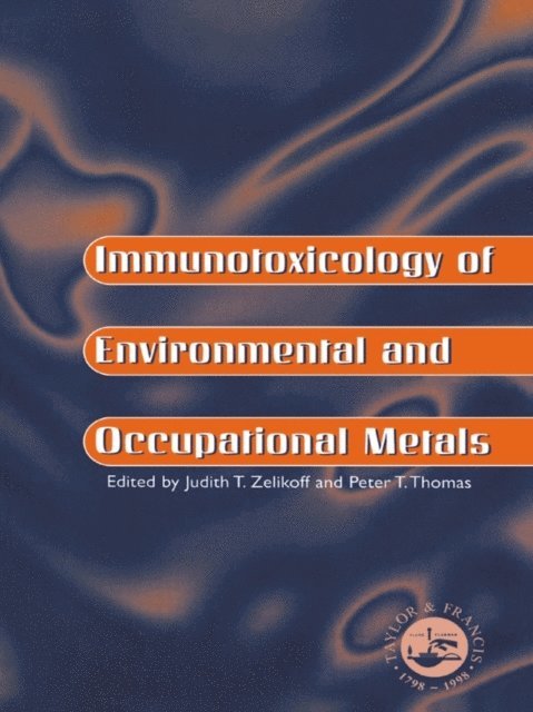 Peter Thomas, Judith T Zelicoff - Immunotoxicology Of Environmental And Occupational Metals, E-bok