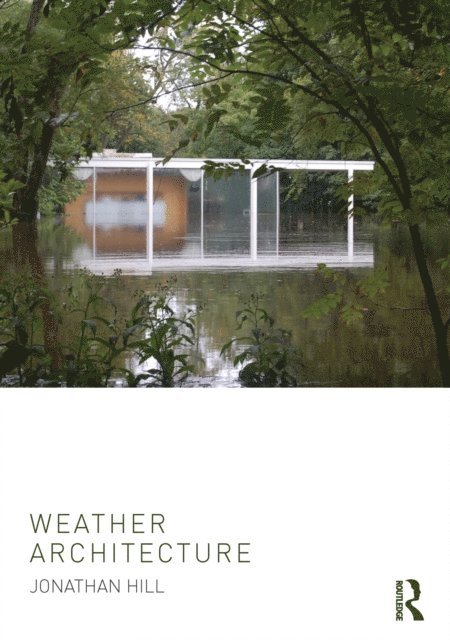 Jonathan Hill - Weather Architecture, E-bok