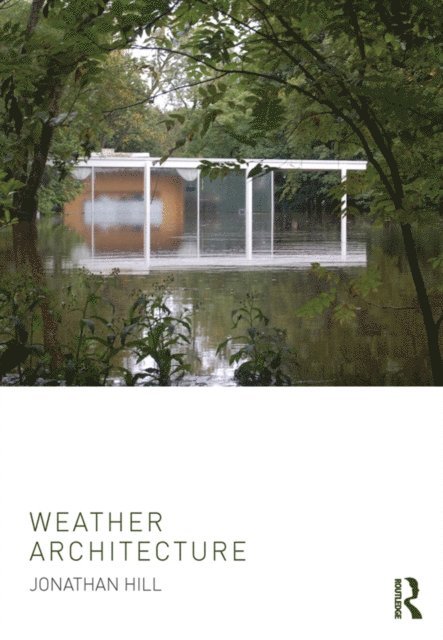Jonathan Hill - Weather Architecture, E-bok