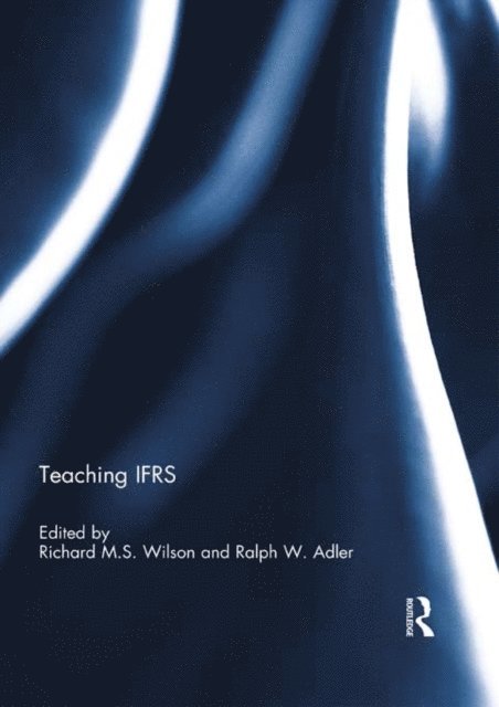 Ralph Adler, Richard M.S. Wilson - Teaching IFRS, E-bok