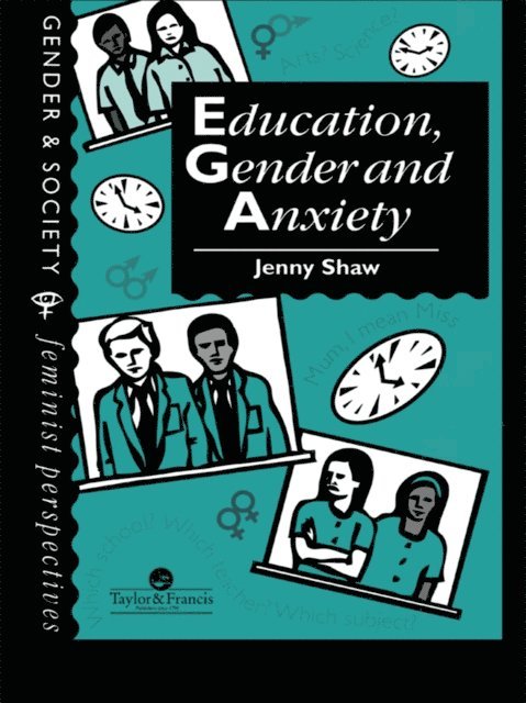 Jenny Shaw - Education, Gender And Anxiety, E-bok